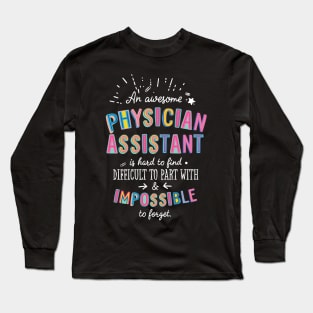 An awesome Physician Assistant Gift Idea - Impossible to Forget Quote Long Sleeve T-Shirt